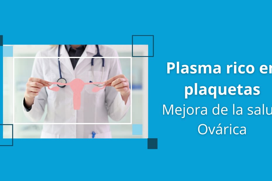 Plasma rico en plaquetas salud ovarica
