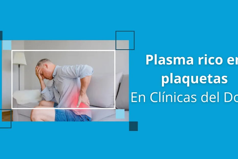 Plasma rico en plaquetas para clinicas del dolor