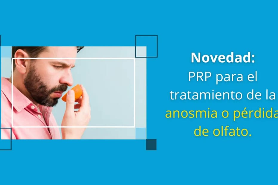 Plasma rico en plaquetas para el tratamiento de la anosmia o pérdida de olfato