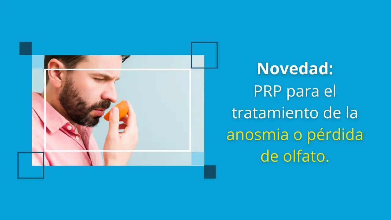 Plasma rico en plaquetas para el tratamiento de la anosmia o pérdida de olfato