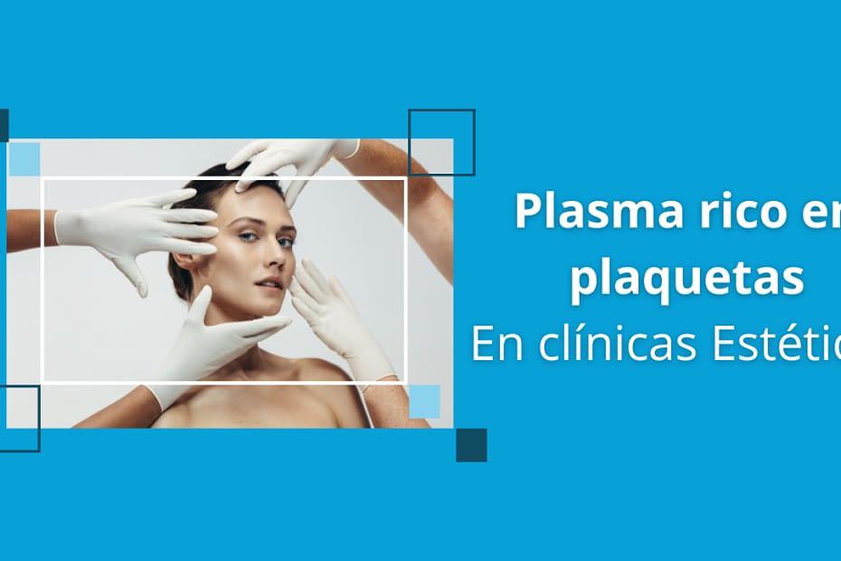 Integración de PRP en clínicas estéticas